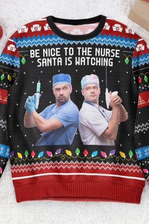 Be Nice To The Nurse Santa Is Watching - Personalized Photo Ugly Sweater