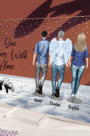 Never Walk Alone My Mom, Dad Walk With Me - Loss Of Loved Ones - Personalized Acrylic Plaque